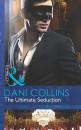 Скачать The Ultimate Seduction - Dani Collins