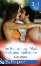 Скачать The Ransomes: Matt, Nick and Katherine - Sara Orwig