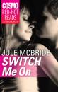 Скачать Switch Me On - Jule Mcbride