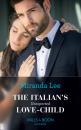Скачать The Italian's Unexpected Love-Child - Miranda Lee