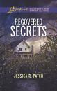 Скачать Recovered Secrets - Jessica R. Patch