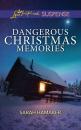 Скачать Dangerous Christmas Memories - Sarah Hamaker