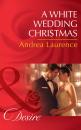Скачать A White Wedding Christmas - Andrea Laurence