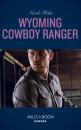 Скачать Wyoming Cowboy Ranger - Nicole Helm