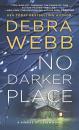 Скачать No Darker Place - Debra  Webb