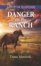 Скачать Danger On The Ranch - Dana Mentink
