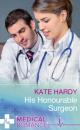 Скачать His Honourable Surgeon - Kate Hardy