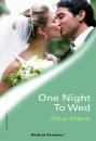 Скачать One Night To Wed - Alison Roberts
