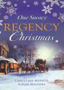 Скачать One Snowy Regency Christmas - Sarah Mallory