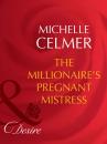 Скачать The Millionaire's Pregnant Mistress - Michelle Celmer