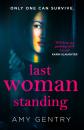 Скачать Last Woman Standing - Amy Gentry