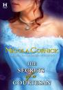 Скачать The Secrets of a Courtesan - Nicola Cornick
