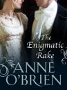 Скачать The Enigmatic Rake - Anne O'Brien