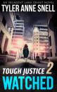 Скачать Tough Justice: Watched (Part 2 Of 8) - Tyler Anne Snell
