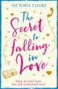 Скачать The Secret to Falling in Love - Victoria Cooke