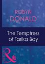Скачать The Temptress Of Tarika Bay - Robyn Donald