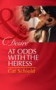 Скачать At Odds With The Heiress - Cat Schield