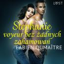 Скачать Stephanie, voyeur bez żadnych zahamowań - opowiadanie erotyczne - Fabien Dumaître