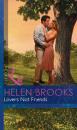 Скачать Lovers Not Friends - Helen Brooks