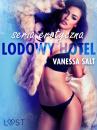 Скачать Lodowy Hotel - seria erotyczna - Vanessa Salt