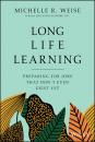 Скачать Long Life Learning - Michelle R. Weise