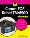 Скачать Canon EOS Rebel T8i/850D For Dummies - Julie Adair King