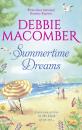 Скачать Summertime Dreams - Debbie Macomber