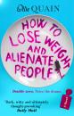 Скачать How To Lose Weight And Alienate People - Ollie Quain