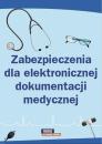 Скачать Zabezpieczenia dla elektronicznej dokumentacji medycznej - Praca zbiorowa