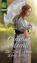 Скачать The Truth About Lady Felkirk - Christine Merrill