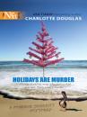 Скачать Holidays Are Murder - Charlotte Douglas