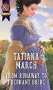 Скачать From Runaway To Pregnant Bride - Tatiana March