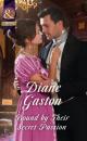 Скачать Bound By Their Secret Passion - Diane Gaston