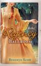 Скачать Rake in the Regency Ballroom - Bronwyn Scott
