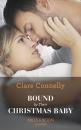 Скачать Bound By Their Christmas Baby - Clare Connelly