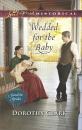 Скачать Wedded For The Baby - Dorothy Clark