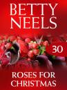 Скачать Roses for Christmas - Betty Neels