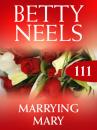 Скачать Marrying Mary - Betty Neels