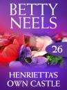 Скачать Henrietta's Own Castle - Betty Neels