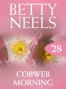 Скачать Cobweb Morning - Betty Neels