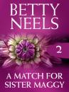 Скачать A Match For Sister Maggy - Betty Neels