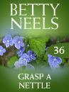 Скачать Grasp a Nettle - Betty Neels