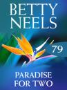 Скачать Paradise for Two - Betty Neels
