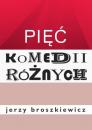 Скачать Pięć komedii różnych - Jerzy Broszkiewicz