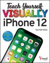 Скачать Teach Yourself VISUALLY iPhone 12, 12 Pro, and 12 Pro Max - Guy  Hart-Davis