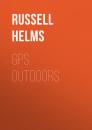 Скачать GPS Outdoors - Russell Helms