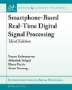 Скачать Smartphone-Based Real-Time Digital Signal Processing - Nasser  Kehtarnavaz