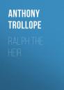 Скачать Ralph the Heir - Anthony Trollope