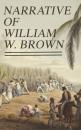 Скачать Narrative of William W. Brown - William Wells Brown