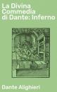 Скачать La Divina Commedia di Dante: Inferno - Dante Alighieri